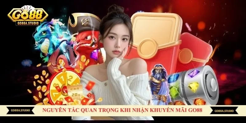 Nguyên tắc quan trọng khi nhận khuyến mãi Go88